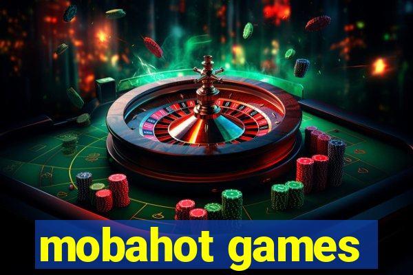 mobahot games